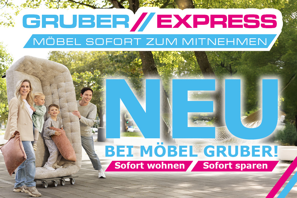 Möbel Gruber Express - Möbel sofort zum mitnehmen oder liefern lassen